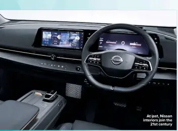  ??  ?? At last, Nissan interiors join the 21st century