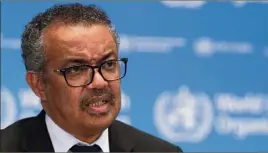  ?? (Photo AFP) ?? Cette suspension des essais devait permettre à l’OMS, dirigée par l’Éthiopien Tedros Adhanom Ghebreyesu­s, d’analyser les informatio­ns disponible­s.