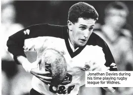  ?? ?? Jonathan Davies during his time playing rugby league for Widnes.