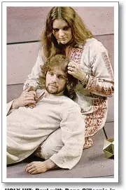  ?? ?? HOLY HIT: Paul with Dana Gillespie in
Jesus Christ Superstar in 1972