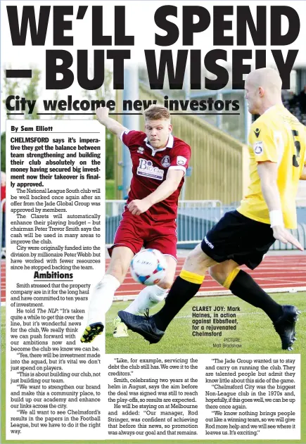  ?? PICTURE: Matt Bradshaw ?? CLARET JOY: Mark Haines, in action against Ebbsfleet, for a rejuvenate­d Chelmsford