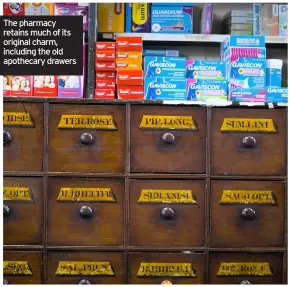  ??  ?? The pharmacy retains much of its original charm, including the old apothecary drawers