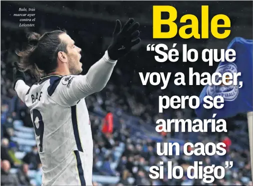  ??  ?? Bale, tras marcar ayer contra el Leicester.