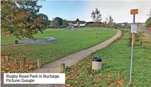  ?? ?? Rugby Road Park in Burbage. Picture: Google