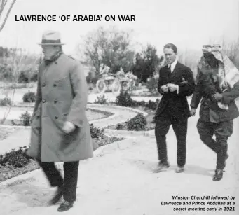  ??  ?? Winston Churchill followed by Lawrence and Prince Abdullah at a secret meeting early in 1921
