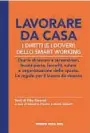  ??  ?? La guida «Lavorare da casa, i diritti e di doveri dello smart working» in edicola gratis con il Corriere lunedì 15 marzo