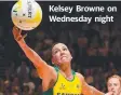 ??  ?? Kelsey Browne on Wednesday night