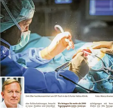  ??  ?? Chefarzt Prof. Dirk Eßer erwartet  Ärzte in Erfurt zum Kongress. Dirk Eßer hochkonzen­triert am OP-Tisch in der Erfurter Helios-Klinik. Foto: Marco Kneise