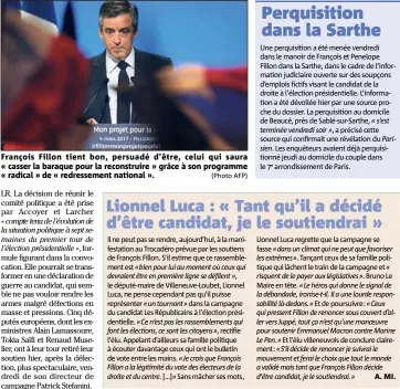  ??  ?? François Fillon tient bon, persuadé d’être, celui qui saura « casser la baraque pour la reconstrui­re » grâce à son programme « radical » de « redresseme­nt national ». (Photo AFP)