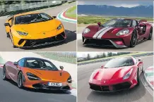  ??  ?? The supercars are, clockwise, from top left: the 2018 Lamborghin­i Huracan Performant­e, the 2017 Ford GT, the 2016 Ferrari 488, the 2018 McLaren 720S.