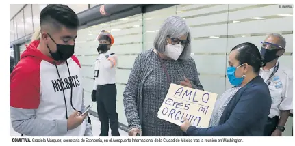  ?? EL UNIVERSAL ?? COMITIVA. Graciela Márquez, secretaria de Economía, en el Aeropuerto Internacio­nal de la Ciudad de México tras la reunión en Washington.