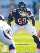  ?? | JEFF HAYNES/ AP ?? Christian Jones also is in the mix to see action at inside linebacker as the Bears make up for the loss of starter Danny Trevathan.
