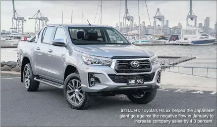  ??  ?? STILL HI: Toyota’s Hilux helped the Japanese giant go against the negative flow in January to increase company sales by 4.3 percent.