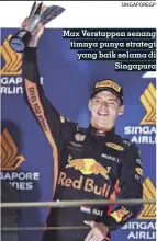  ??  ?? Max Verstappen senang timnya punya strategi yang baik selama di Singapura singaporeg­p