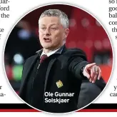  ??  ?? Ole Gunnar Solskjaer