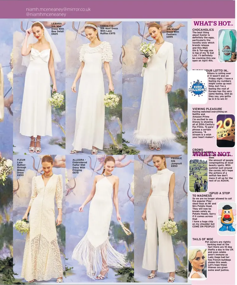 ??  ?? LEANNA Silk Midi Dress With Bow Detail £825 JAZI Silk Midaxi Dress With Feathers £895 CORDETTE Silk Maxi Dress With Lace Ruffles £975 FLEUR Lace Buttonthro­ugh Midaxi Dress £650 ALLEGRA Embroidere­d Halter Midi Dress With Fringing £675 FRANKIE Silk Jumpsuit £850