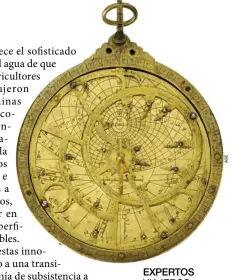  ??  ?? EXPERTOS VIAJEROS VIAJEROS. Los árabes musulmanes fueron consumados cartógrafo­s y astrónomos y reintroduj­eron en Europa el uso del astrolabio –en la foto–, que, aunque conocido por los griegos, se había perdido.