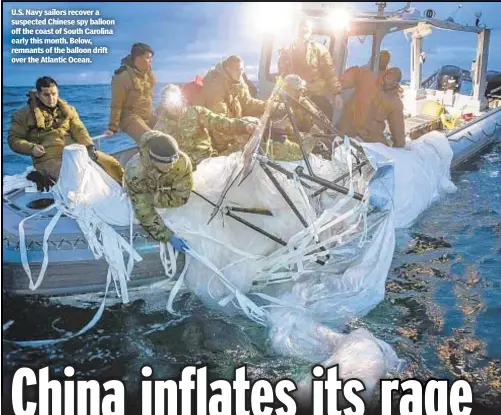  ?? ?? U.S. Navy sailors recover a suspected Chinese spy balloon off the coast of South Carolina early this month. Below, remnants of the balloon drift over the Atlantic Ocean.