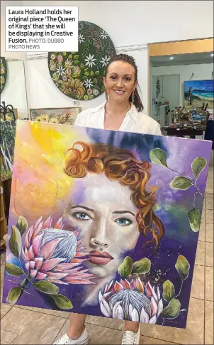  ?? PHOTO: DUBBO PHOTO NEWS ?? Laura Holland holds her original piece ‘The Queen of Kings’ that she will be displaying in Creative Fusion.