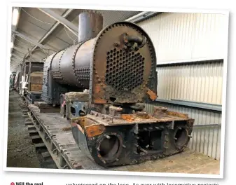  ??  ?? Will the real Welsh Pony please stand up… The carcass of the original locomotive - boiler, frames and cylinders - in store at Minffordd.