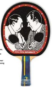  ?? — All photos by Jiang Xiaowei ?? 4. A paddle with pictures of Chairman Mao Zedong and former US President Richard Nixon highlighti­ng the Sino-US pingpong diplomacy in the early 1970s.