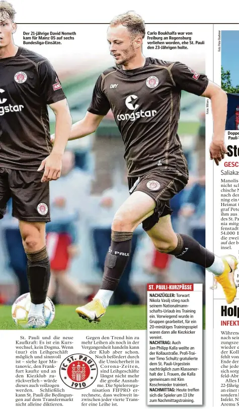  ?? ?? Der 21-jährige David Nemeth kam für Mainz 05 auf sechs Bundesliga-Einsätze.
Carlo Boukhalfa war von Freiburg an Regensburg verliehen worden, ehe St. Pauli den 23-Jährigen holte.