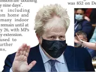  ?? ?? OMICRON WAVE Boris Johnson yesterday