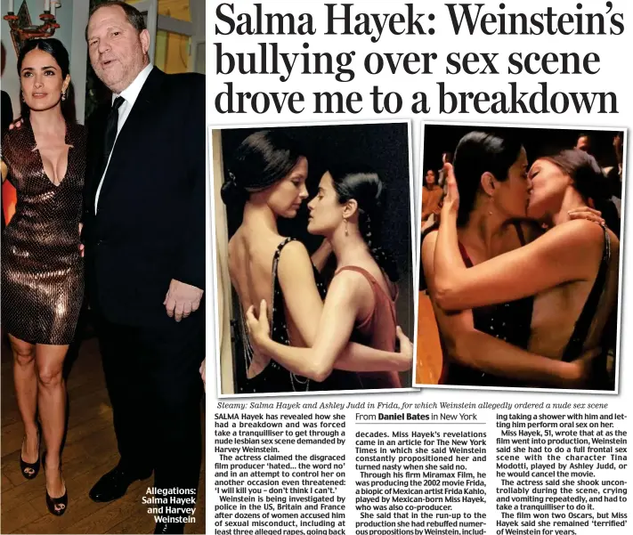  ??  ?? Steamy: Salma Hayek and Ashley Judd in Frida, for which Weinstein allegedly ordered a nude sex scene