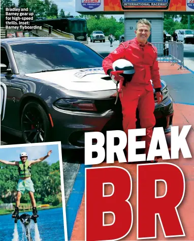  ??  ?? Bradley and
Barney gear up for high-speed thrills. Inset: Barney flyboardin­g