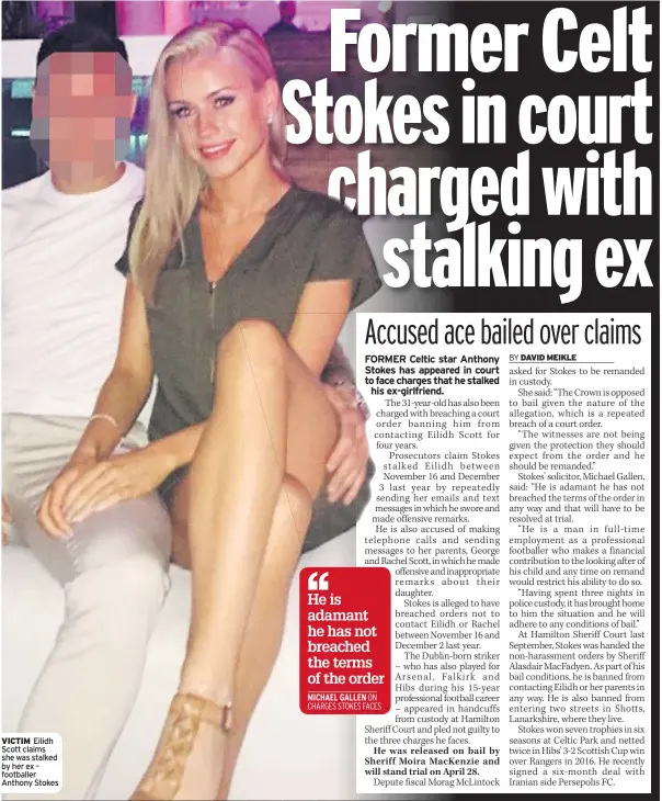  ??  ?? VICTIM Eilidh Scott claims she was stalked by her ex – footballer Anthony Stokes
RECORD REPORTER