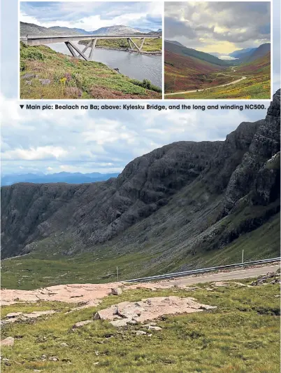  ??  ?? ▼ Main pic: Bealach na Ba; above: Kylesku Bridge, and the long and winding NC500.