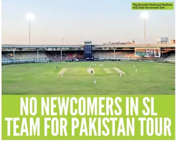  ??  ?? The Karachi National Stadium will host the second Test