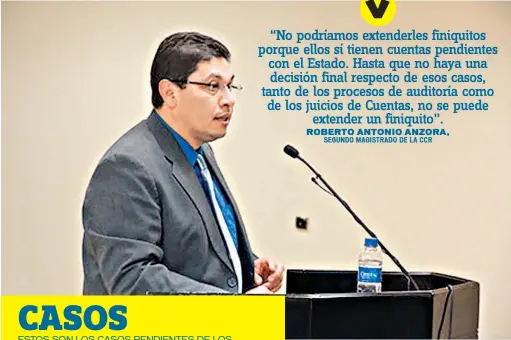  ??  ?? Procesos. El magistrado Roberto Antonio Anzora explicó que a los candidatos del FMLN y GANA no les pueden entregar finiquitos por tener casos pendientes en la CCR, mientras que los candidatos de ARENA y VAMOS no han sido funcionari­os.