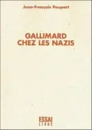  ??  ?? GALLIMARD CHEZ LES NAZIS Jean-François Poupart Éditions Essai libre