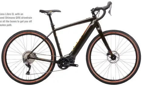  ?? ?? The Kona Libre EL with an 11-speed Shimano GRX drivetrain checks all the boxes to get you off the beaten path.