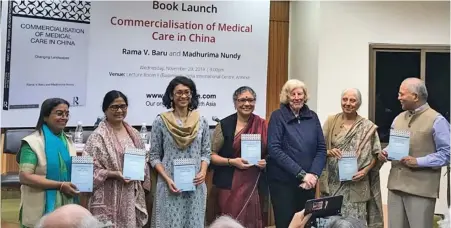  ??  ?? Madhurima Nundy (3rd from left) and Rama V. Baru (4th) at the launch of their book at India Internatio­nal Centre Annexe in New Delhi