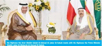  ??  ?? His Highness the Amir Sheikh Sabah Al-Ahmad Al-Jaber Al-Sabah meets with His Highness the Prime Minister Sheikh Jaber Al-Mubarak Al-Hamad Al-Sabah.