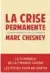  ??  ?? «La crise permanente L'oligarchie financière et l'échec de la démocratie», Marc Chesney, Ed. Quanto, 2018, 160 pages.