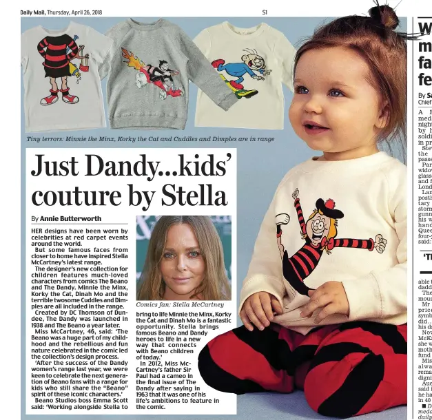  ??  ?? Tiny terrors: Minnie the Minx, Korky the Cat and Cuddles and Dimples are in range Comics fan: Stella McCartney