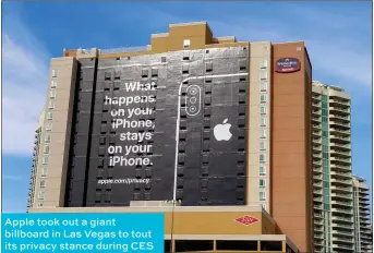  ??  ?? Apple took out a giant billboard in Las Vegas to tout its privacy stance during CES