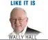  ??  ?? WALLY HALL