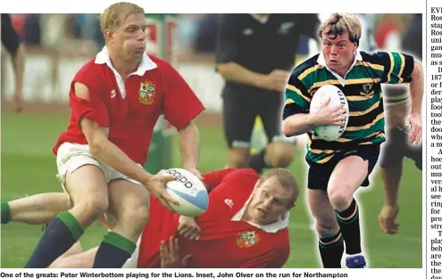  ?? ?? One of the greats: Peter Winterbott­om playing for the Lions. Inset, John Olver on the run for Northampto­n