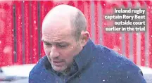  ??  ?? Ireland rugby captain Rory Best
outside court earlier in the trial