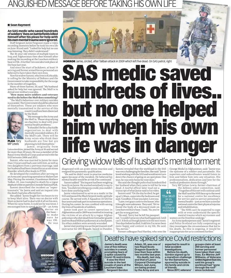  ??  ?? PLEA
WEDDING Sammi and Jamie in 2006. Jamie with son Lukas, right
HORROR
Jamie, circled, after Taliban attack in 2009 which left five dead. On SAS patrol, right