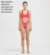  ?? ?? Myra Swim's exclusive one-piece for The Webster Bal Harbour.