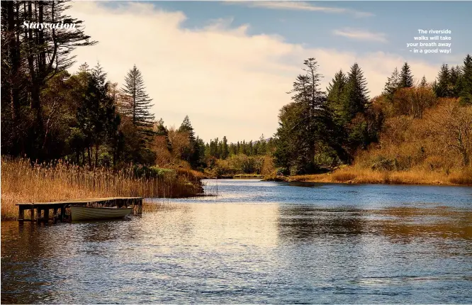  ??  ?? The riverside walks will take your breath away – in a good way!