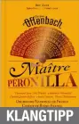  ??  ?? Jacques Offenbach: Maïtre Péronilla
Gens, Costans u. a., Orchestre National de France, Poschner (2019)