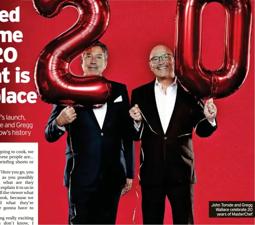  ?? ?? John Torode and Gregg Wallace celebrate 20 years of Masterchef