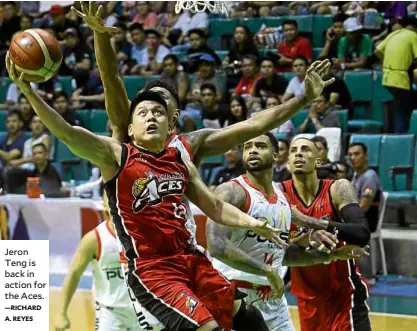 ?? —RICHARD A. REYES ?? Jeron Teng is back in action for the Aces.