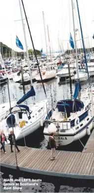  ??  ?? MAIN and LEFT: boats galore at Scotland’s Boat Show